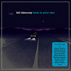 Melodic Net Review: Bill LaBounty - Back To Your Star